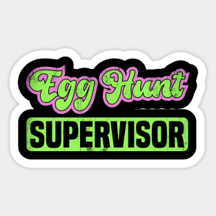 Egg Hunt Supervisor Egg Hunting Party Mom Dad Sticker